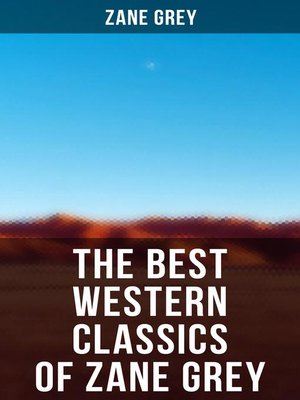 cover image of The Best Western Classics of Zane Grey